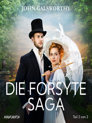 Die Forsyte Saga, Teil 3 - Audiobook